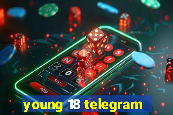 young 18 telegram